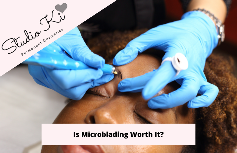 Is Microblading Worth It?